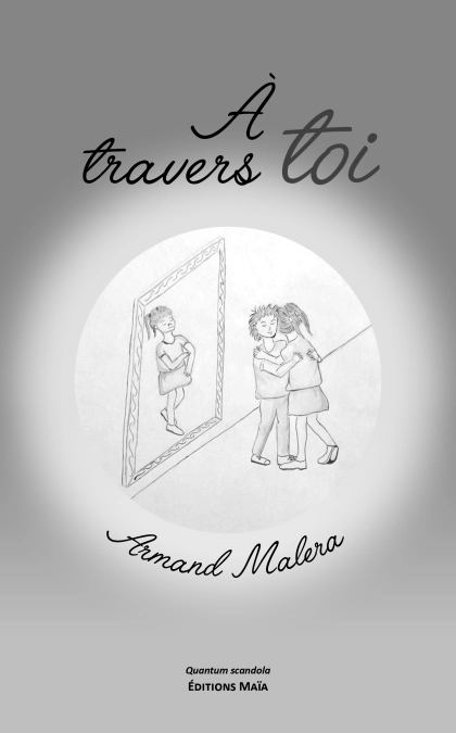 À travers toi - Armand Malera