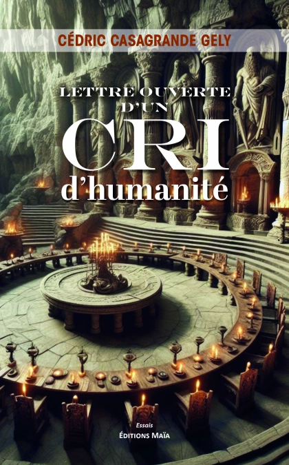 Lettre ouverte d’un cri d’humanité (Cédric Casagrande Gely)