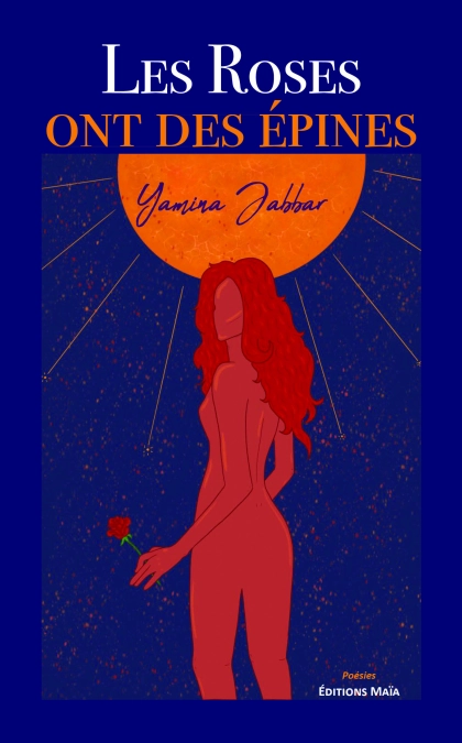 Les roses ont des épines (Yamina Jabbar)