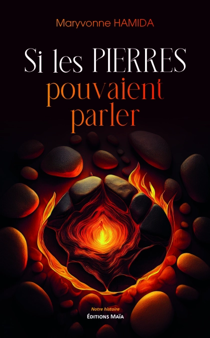 Si les pierres pouvaient parler (Maryvonne Hamida)