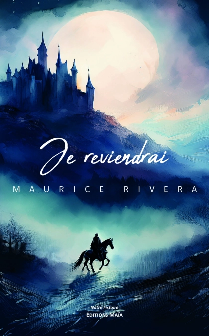 Je reviendrai - Maurice Rivera