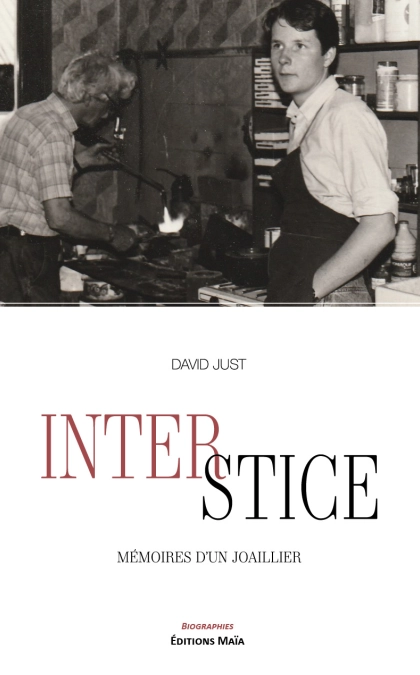Interstice, Mémoires d’un joaillier - David Just