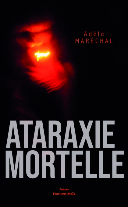 Ataraxie mortelle - Adèle Maréchal