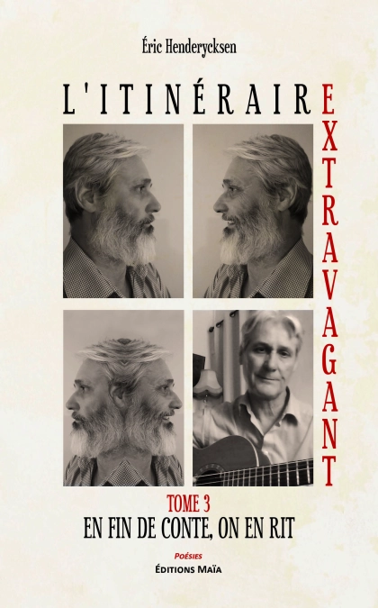L’itinéraire extravagant, Tome 3, En fin de conte, on en rit - Eric Henderycksen