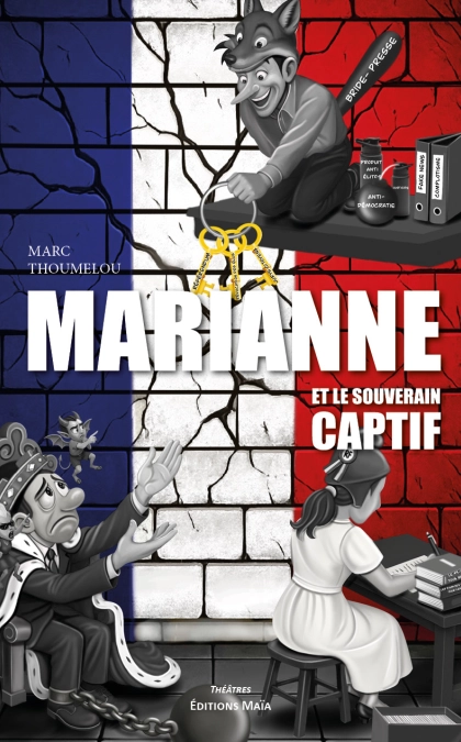 Marianne et le souverain captif - Marc Thoumelou