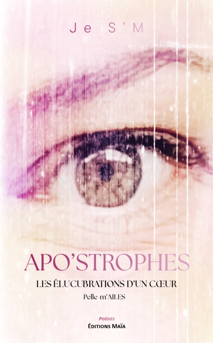 Apo'strophes - Les élucubrations d'un coeur (Je S'M)
