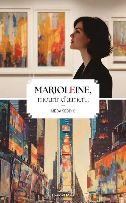 Marjoleine, mourir d'aimer - Méda Seddik