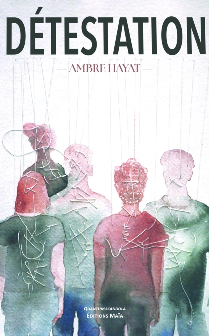 Détestation (Ambre Hayat)