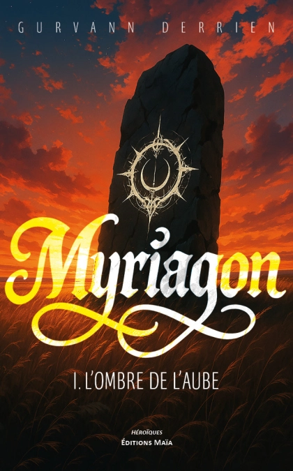 Myriagon, I. L’ombre de l’aube (Gurvann Derrien)