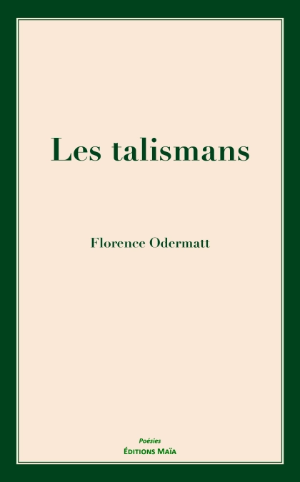 Les talismans (Florence Odermatt)