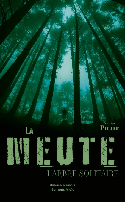 La meute - L'arbre solitaire (Typhène Picot)