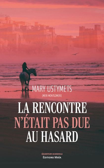 La rencontre n'était pas due au hasard (Mary Ustymets (Meri Montgomeri))