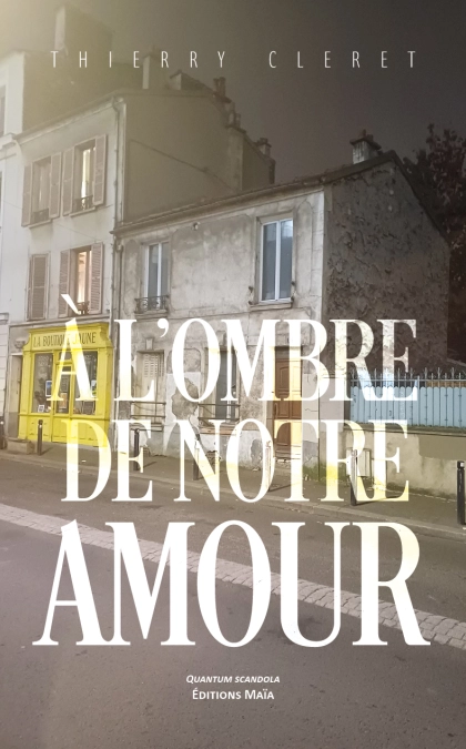 A l'ombre de notre amour