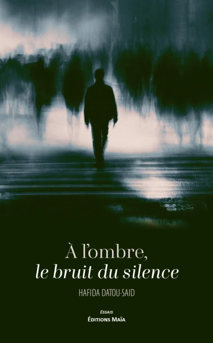 A l'ombre, le bruit du silence