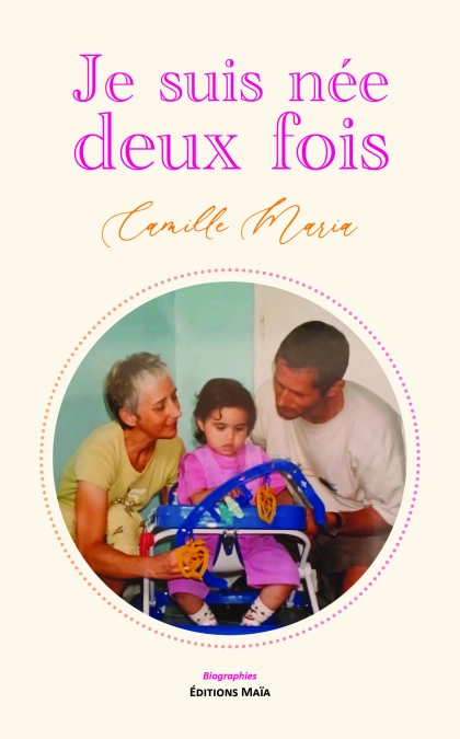 Je suis née deux fois (Camille Maria)