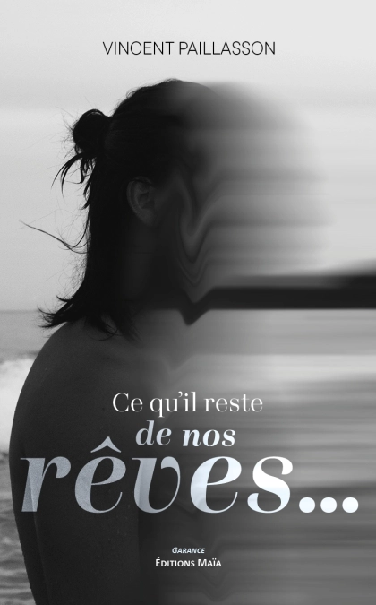 Ce qu’il reste de nos rêves…