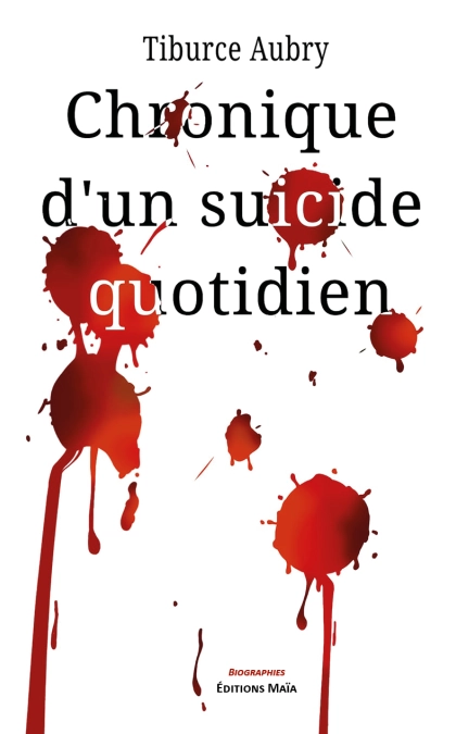 Chronique d’un Suicide Quotidien