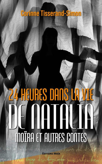 24 Heures dans la Vie de Natalia - Moïra et Autres Contes