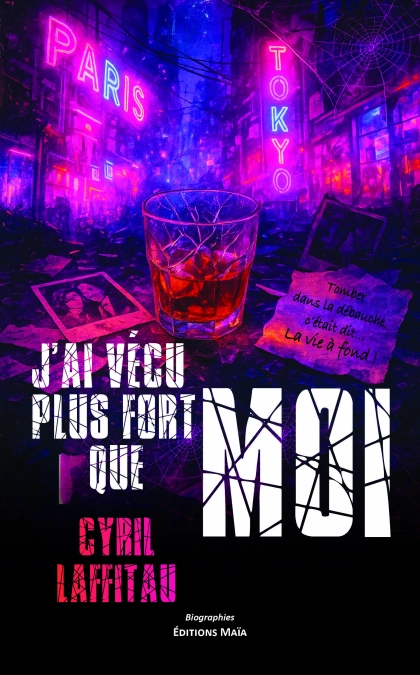 J’ai vécu plus fort que moi