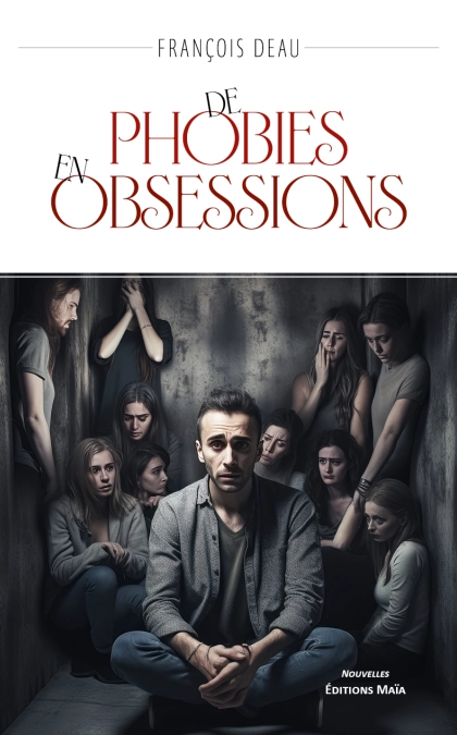 De phobies en obsessions (François DEAU)