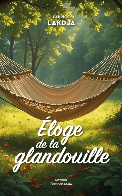 ÉLOGE DE LA GLANDOUILLE