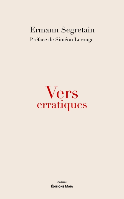 Vers Erratiques (Ermann Segretain)