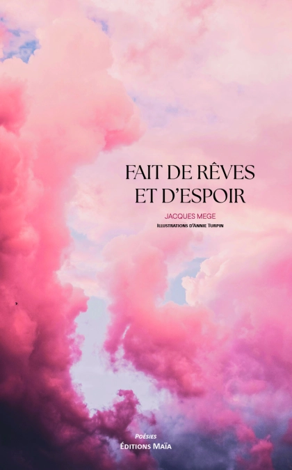 Fait de rêves et d'espoir (Jacques Mege)