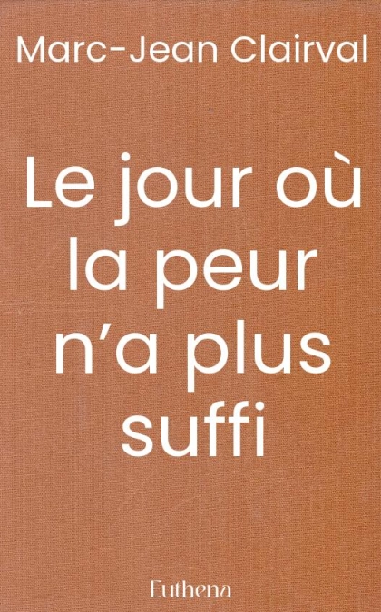 Le jour où la peur n’a plus suffi