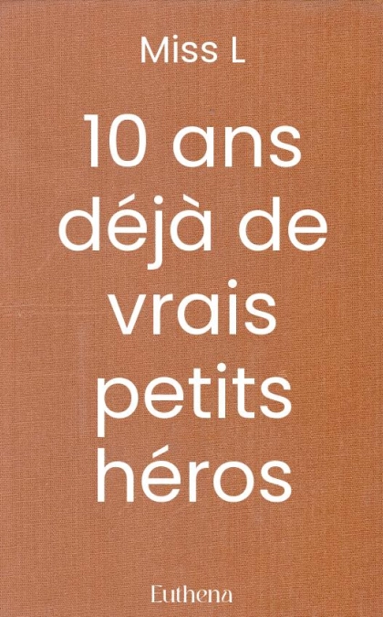 10 ans déjà de vrais petits héros