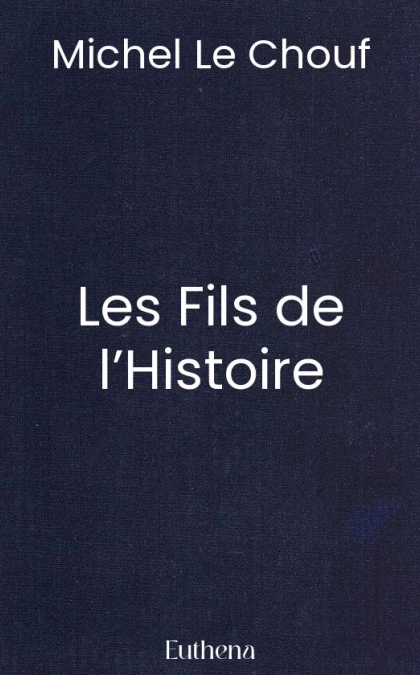Les Fils de l’Histoire