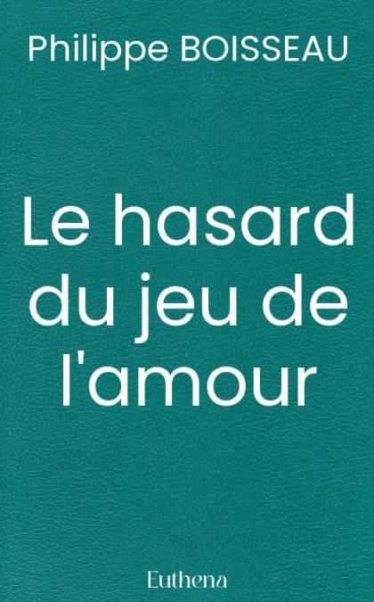 Le hasard du jeu de l'amour