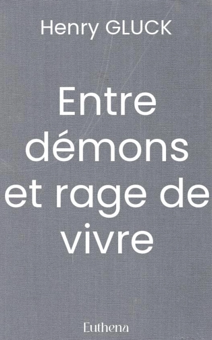 Entre démons et rage de vivre