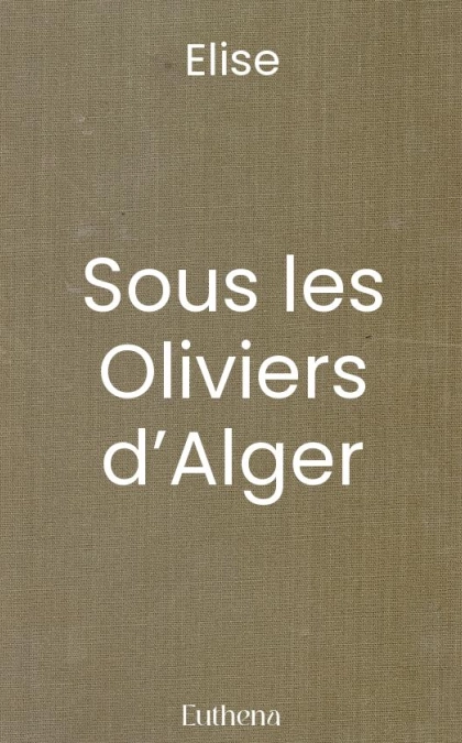 Sous les Oliviers d’Alger
