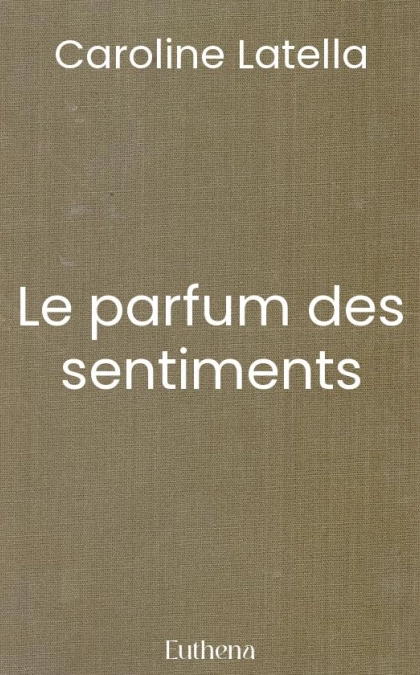 Le parfum des sentiments