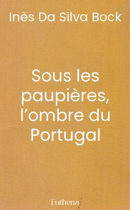 Sous les paupières, l’ombre du Portugal