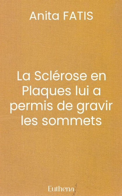 La Sclérose en Plaques lui a permis de gravir les sommets
