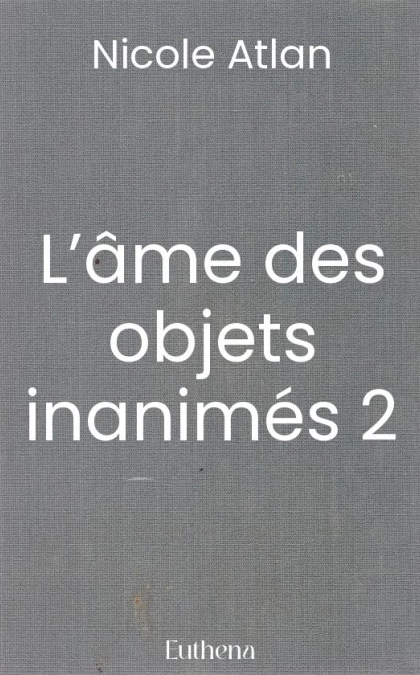 L’âme des objets inanimés 2