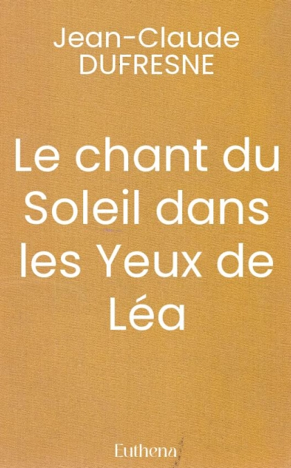 Le chant du Soleil dans les Yeux de Léa