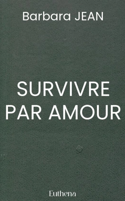 SURVIVRE PAR AMOUR
