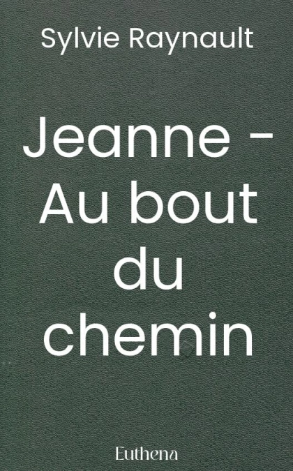 Jeanne - Au bout du chemin