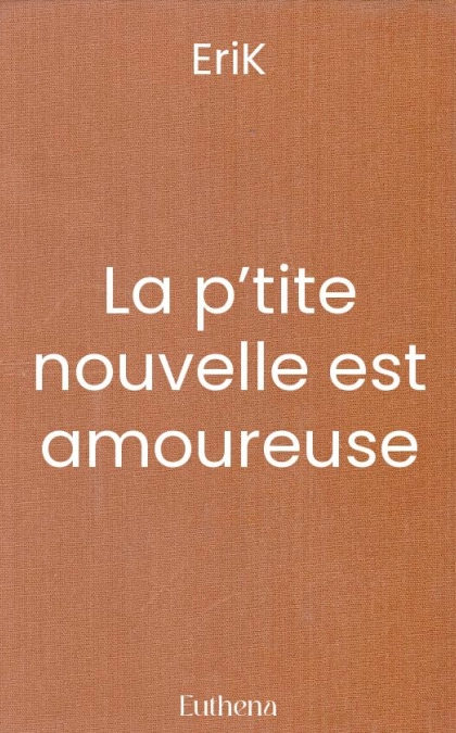 La p’tite nouvelle est amoureuse