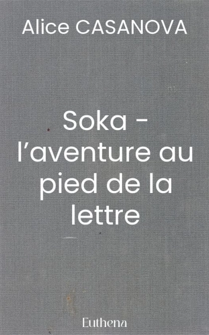 Soka - l’aventure au pied de la lettre