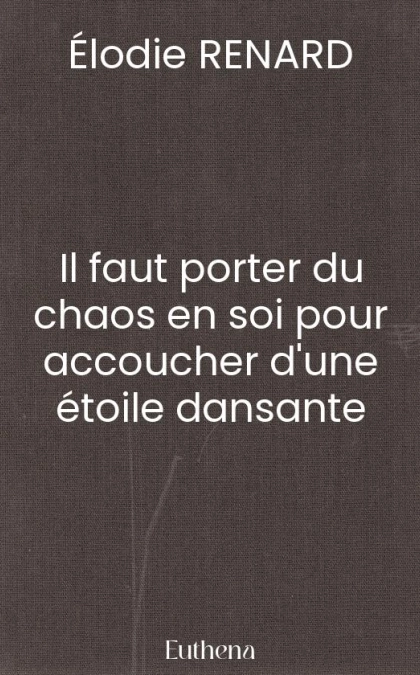 Il faut porter du chaos en soi pour accoucher d'une étoile dansante