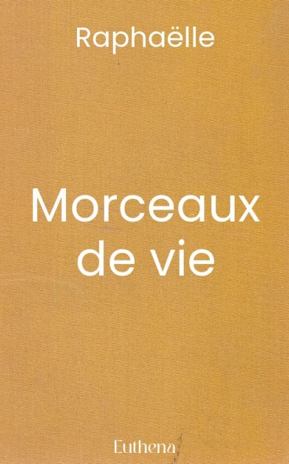 Morceaux de vie