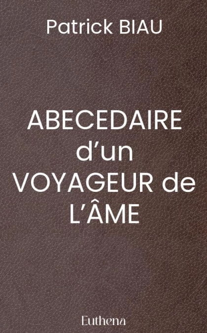 ABECEDAIRE d’un VOYAGEUR de L’ÂME