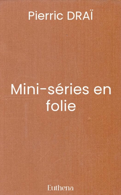 Mini-séries en folie