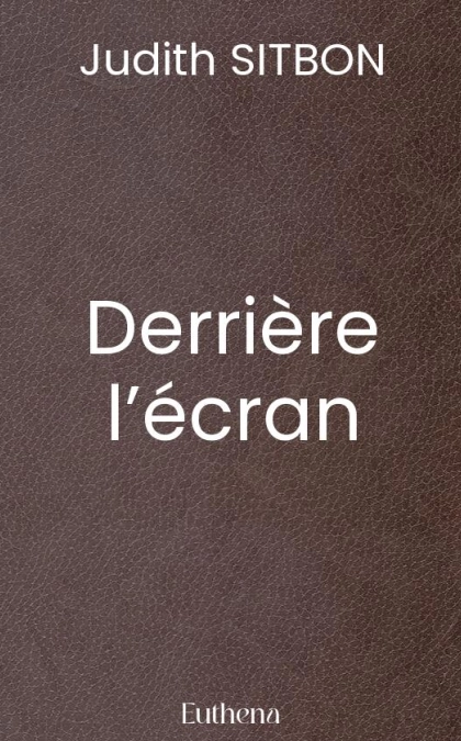 Derrière l’écran