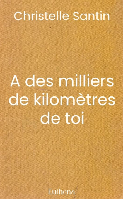 A des milliers de kilomètres de toi