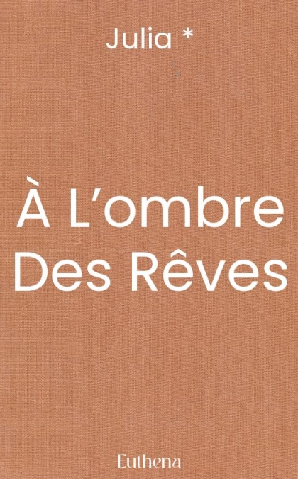 À L’ombre Des Rêves
