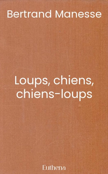 Loups, chiens, chiens-loups